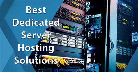 best dedicated servers|Best Dedicated Server Hosting in 2024